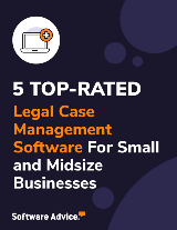 5 Top-Rated Legal Case Management Software for SMBs