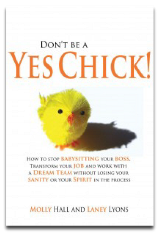 Don’t Be a Yes Chick!