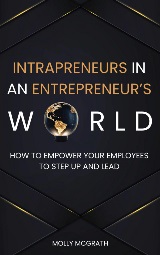 Intrapreneurs in an Entrepreneur’s World